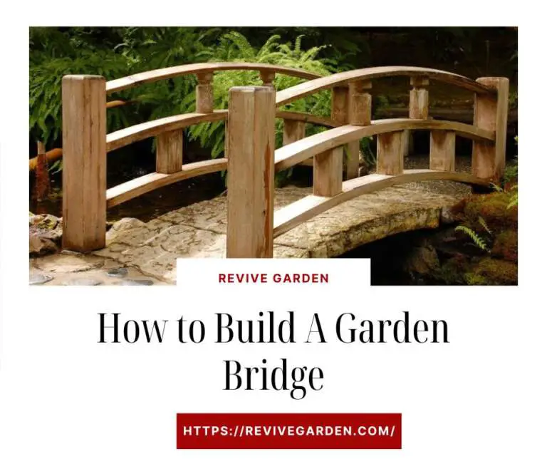 How to Build A Garden Bridge Upgrade Your Landscape