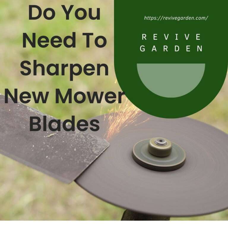 Do You Need to Sharpen New Mower Blades? The Experts Opinion